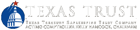 Texas Treasury Safekeeping Trust Company - Kelly Hancock, Chairman